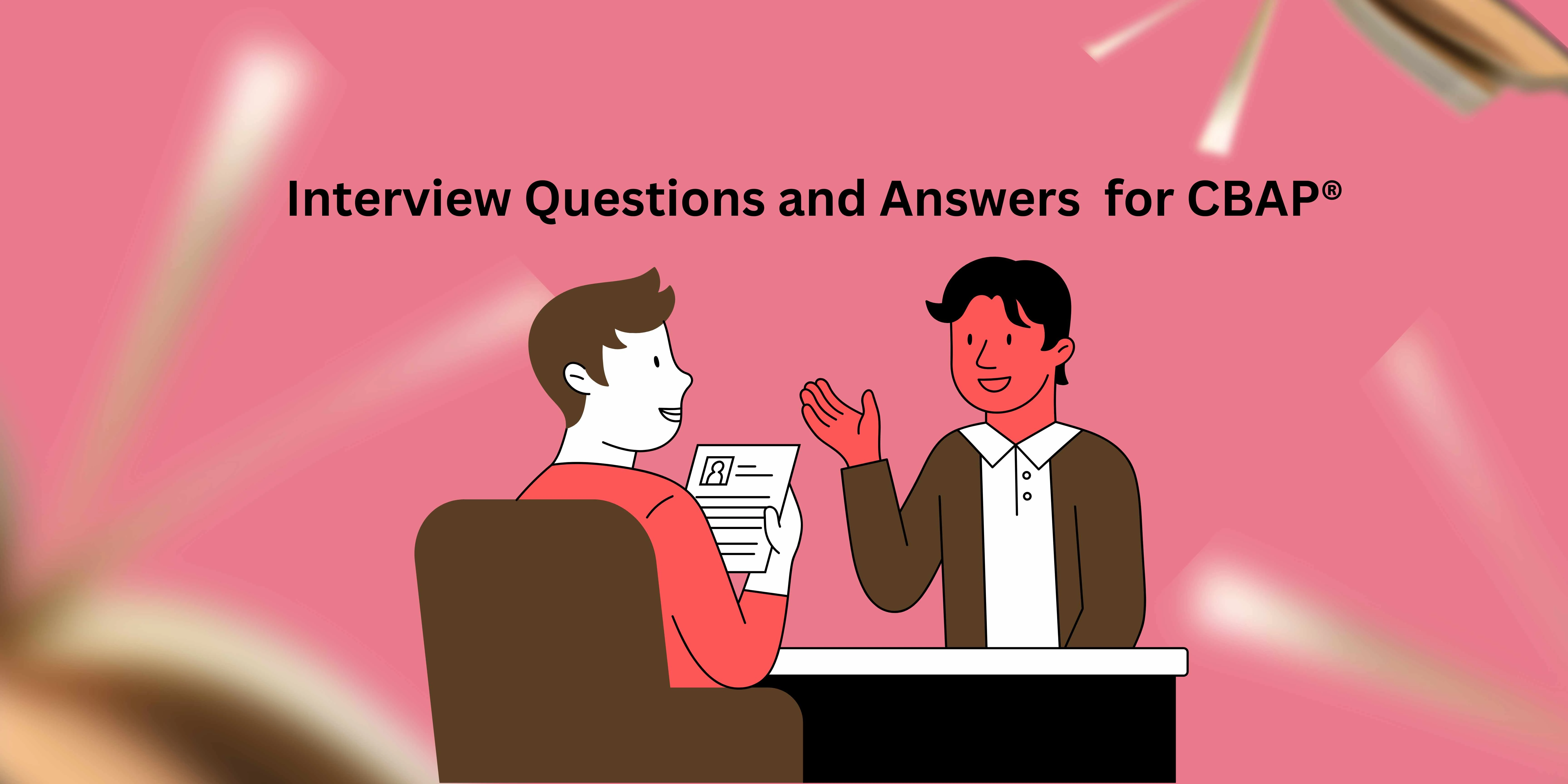 interview questions and answers for cbap blog